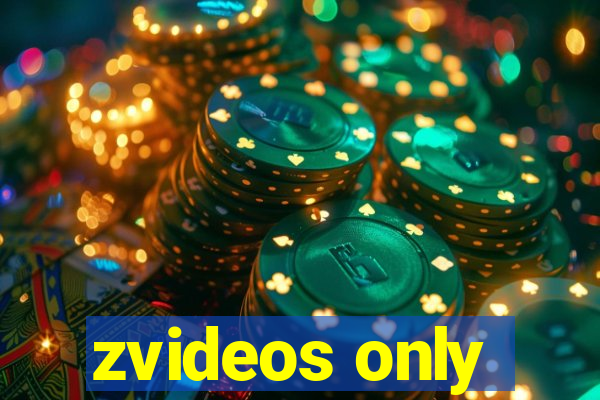 zvideos only