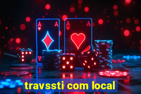 travssti com local