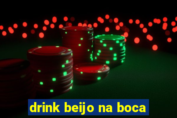 drink beijo na boca