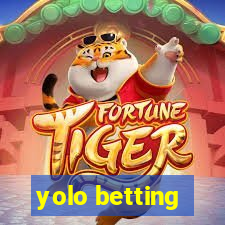 yolo betting