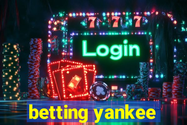 betting yankee