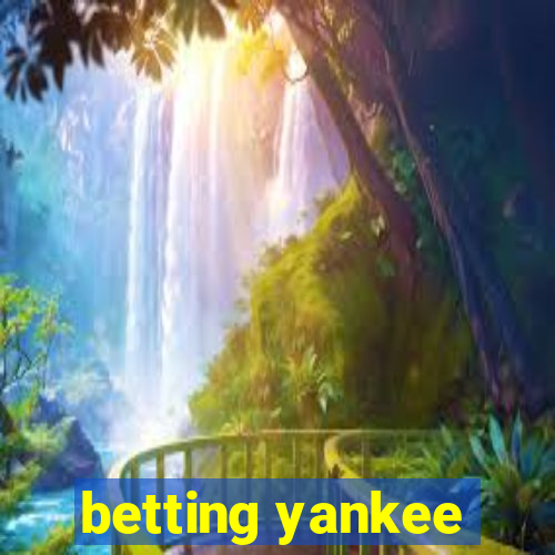 betting yankee