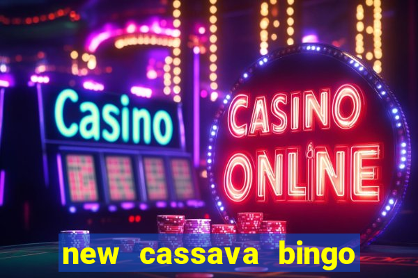 new cassava bingo sites 2022