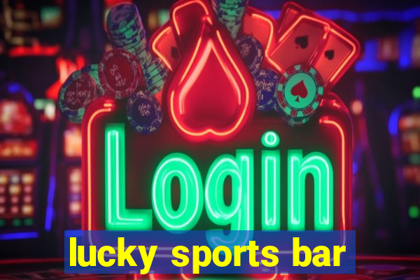 lucky sports bar