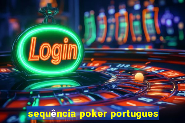 sequência poker portugues