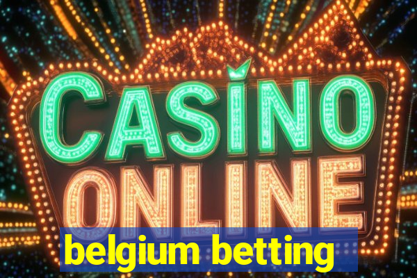 belgium betting