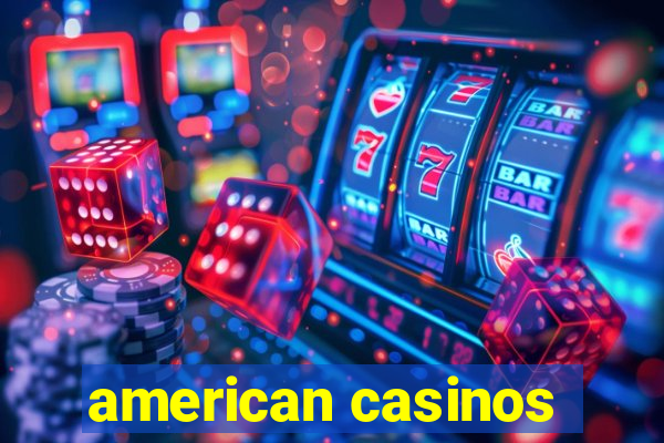 american casinos