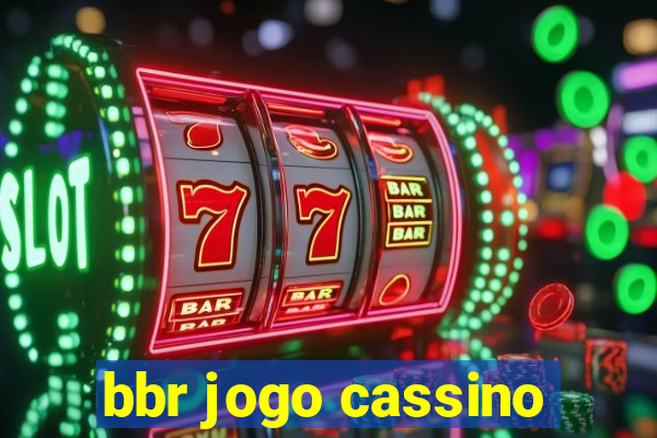 bbr jogo cassino