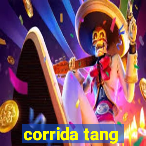 corrida tang