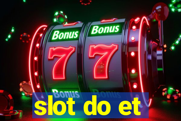 slot do et