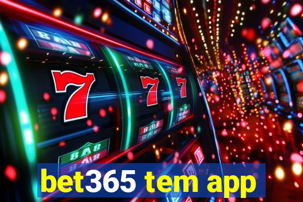 bet365 tem app