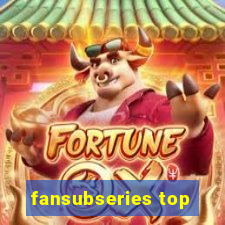 fansubseries top