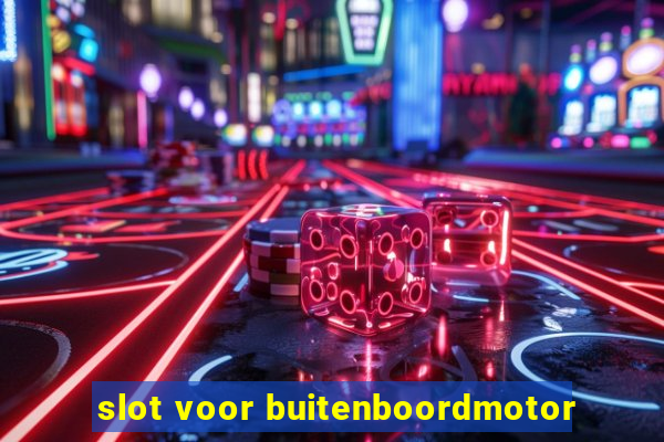 slot voor buitenboordmotor