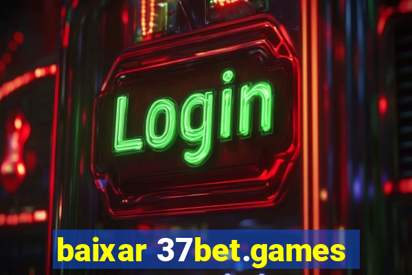 baixar 37bet.games