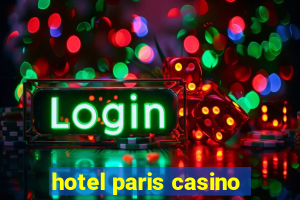 hotel paris casino