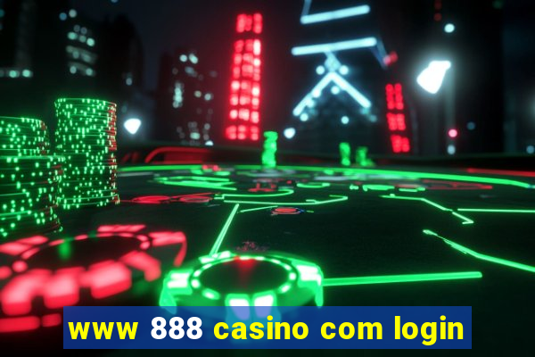 www 888 casino com login