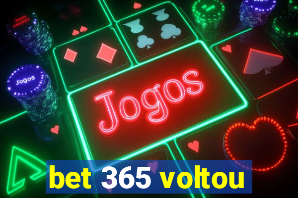 bet 365 voltou