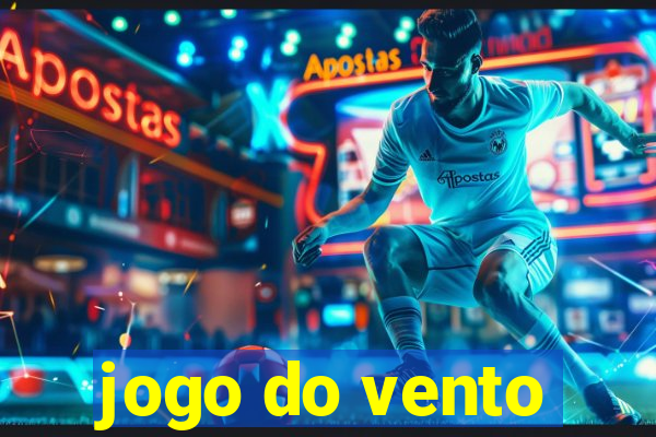 jogo do vento