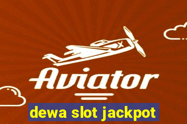 dewa slot jackpot