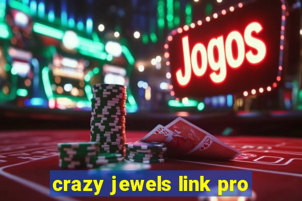 crazy jewels link pro