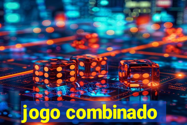 jogo combinado