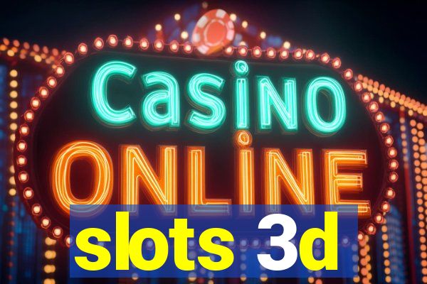 slots 3d