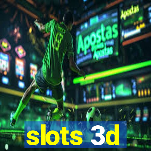 slots 3d