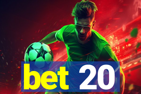 bet 20