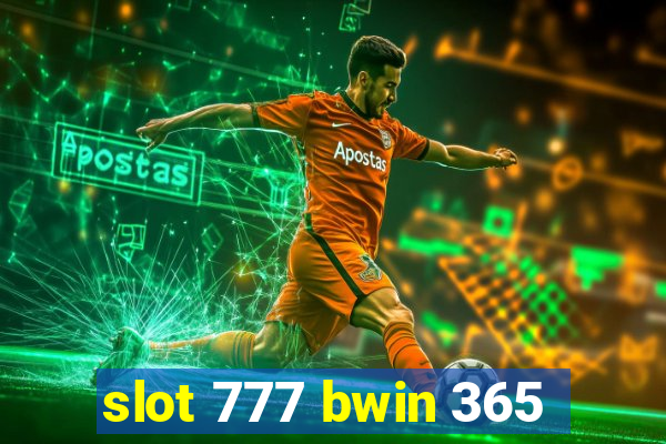 slot 777 bwin 365