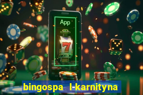 bingospa l-karnityna w ?elu opinie