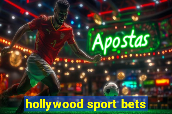 hollywood sport bets