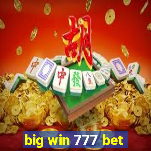 big win 777 bet