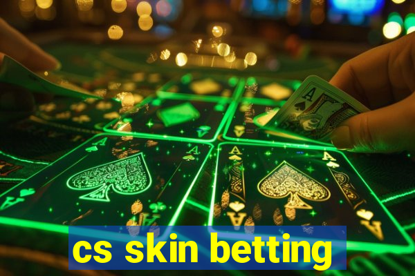 cs skin betting