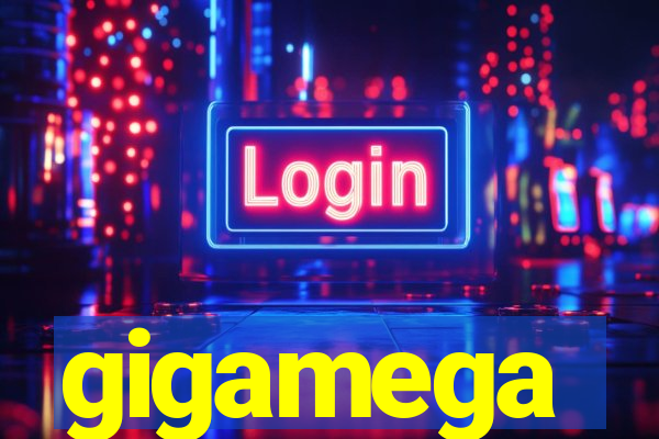 gigamega