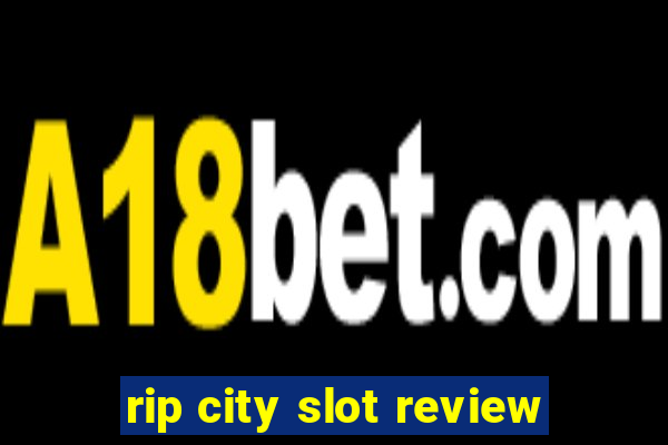 rip city slot review