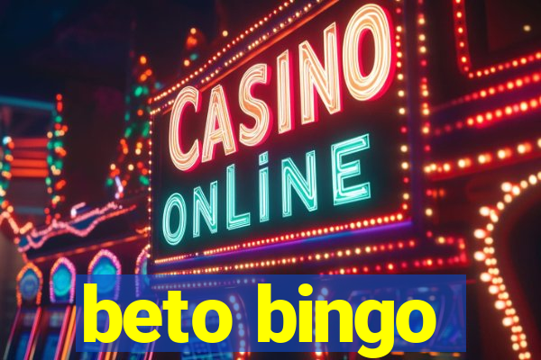 beto bingo