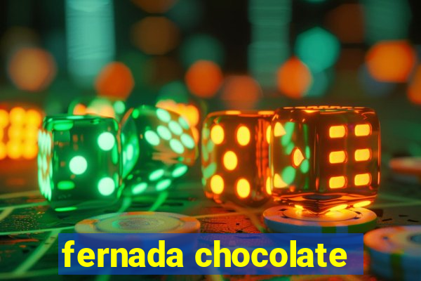 fernada chocolate