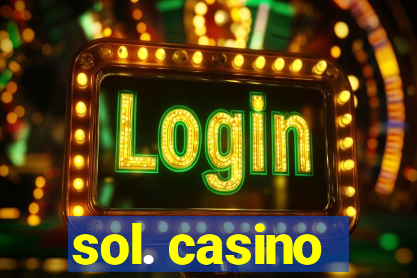 sol. casino