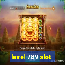 level 789 slot