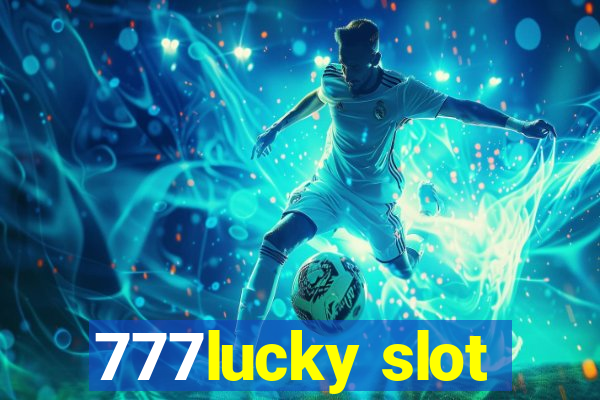 777lucky slot