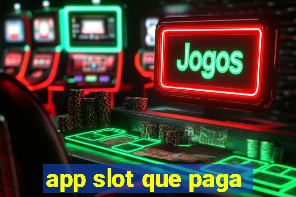 app slot que paga