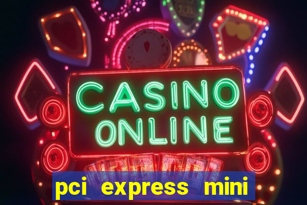 pci express mini card slot