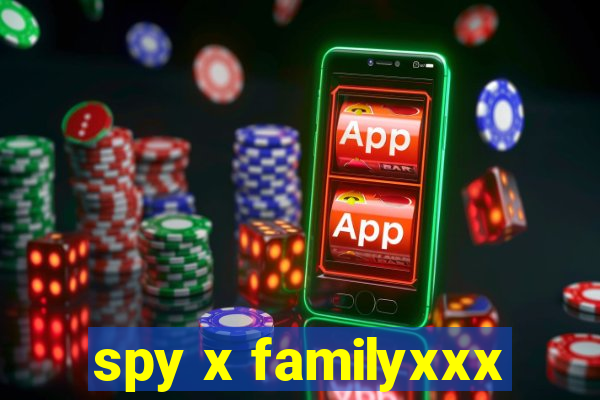 spy x familyxxx