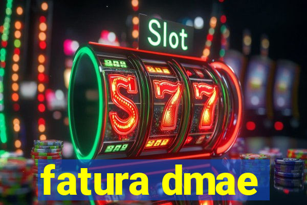 fatura dmae