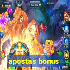 apostas bonus