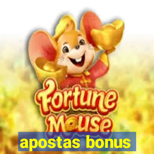 apostas bonus