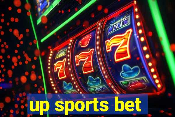 up sports bet