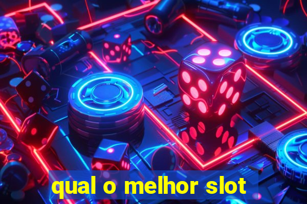 qual o melhor slot