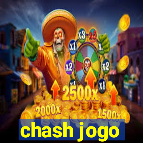 chash jogo