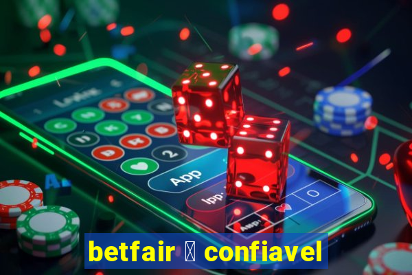 betfair 茅 confiavel